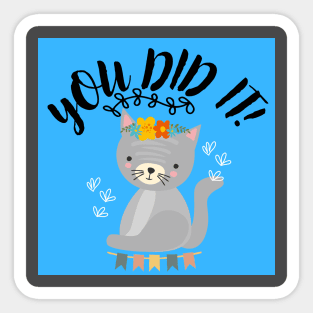 you did it! Sticker